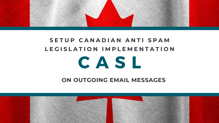 CASL implementation for emails